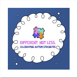 DIFFERENT NOT LESS, CELEBRATING AUTISM STRENGHT MENTAL Posters and Art